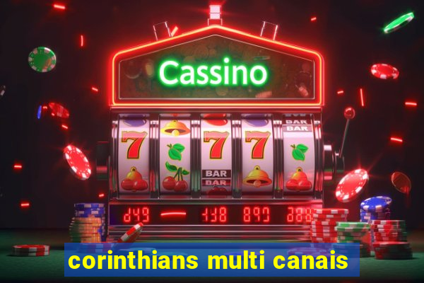 corinthians multi canais